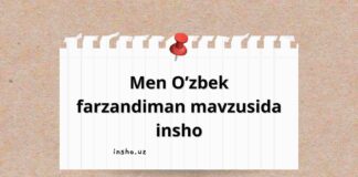 Men O’zbek farzandiman mavzusida insho