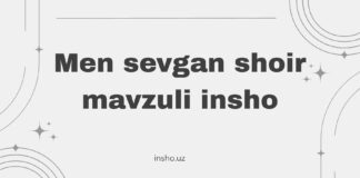 Men sevgan shoir ” mavzuli insho