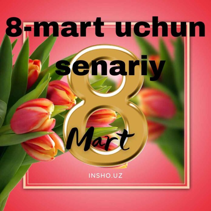 8-mart onajonlar bayrami ssenariysi